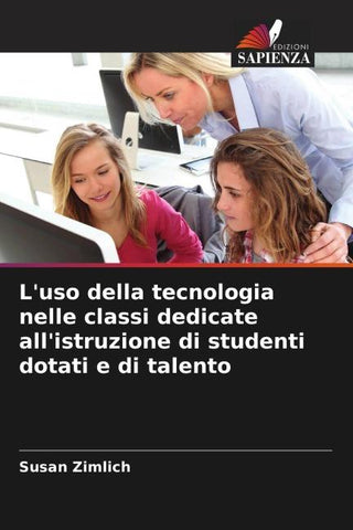L'uso della tecnologia nelle classi dedicate all'istruzione di studenti dotati e di talento