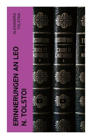 Erinnerungen an Leo N. Tolstoi