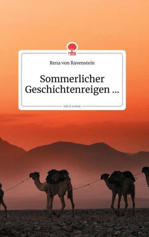 Sommerlicher Geschichtenreigen... Life is a Story - story.one