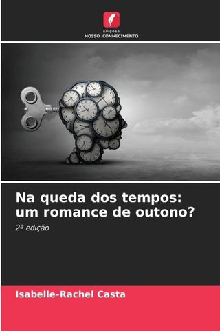 Na queda dos tempos: um romance de outono?