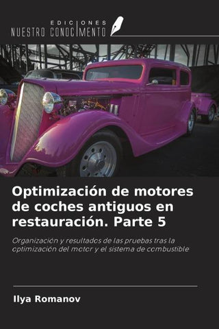 Optimización de motores de coches antiguos en restauración. Parte 5