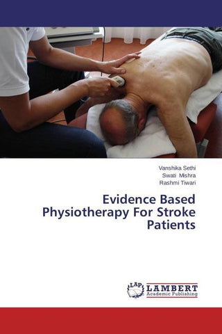 Evidence Based Physiotherapy For Stroke Patients