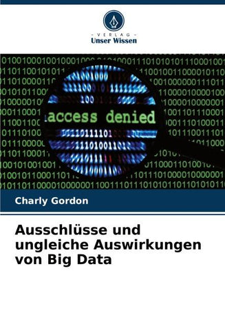 Ausschlüsse und ungleiche Auswirkungen von Big Data
