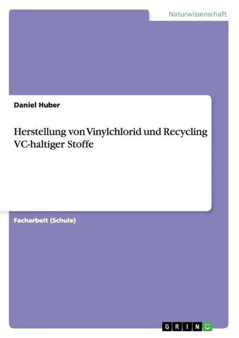 Herstellung von Vinylchlorid und Recycling VC-haltiger Stoffe