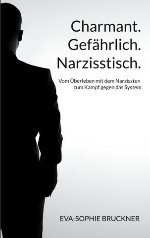 Charmant.Gefährlich.Narzisstisch.