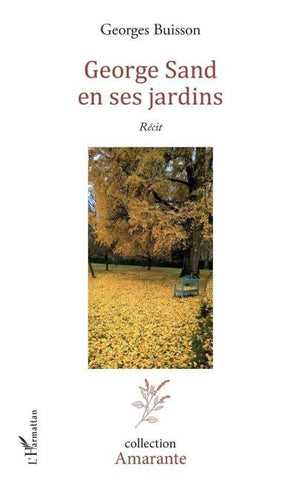 George Sand en ses jardins
