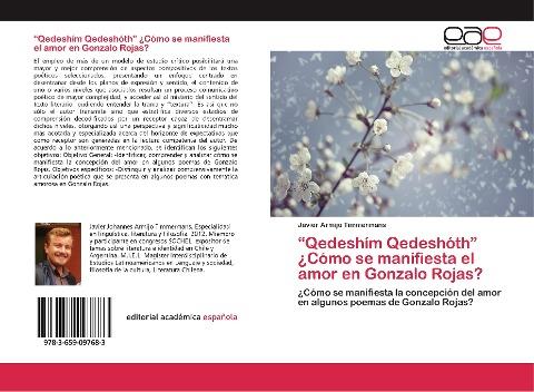 "Qedeshím Qedeshóth" ¿Cómo se manifiesta el amor en Gonzalo Rojas?