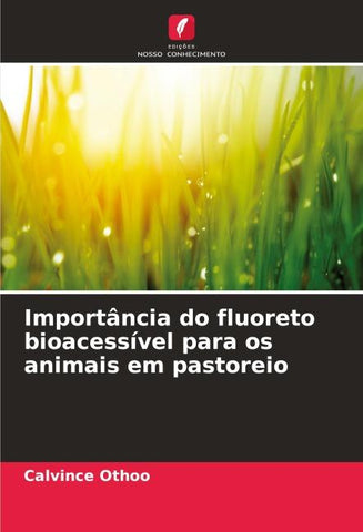 Importância do fluoreto bioacessível para os animais em pastoreio