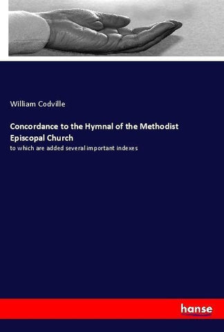 Concordance to the Hymnal of the Methodist Episcopal Church