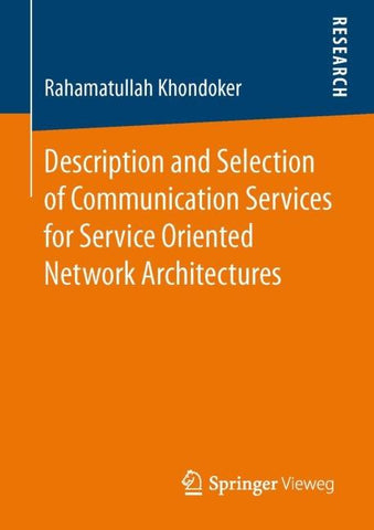Description and Selection of Communication Services for Service Oriented Network Architectures