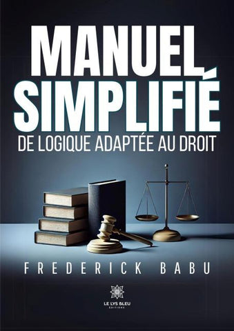 Manuel simplifié de logique adaptée au droit