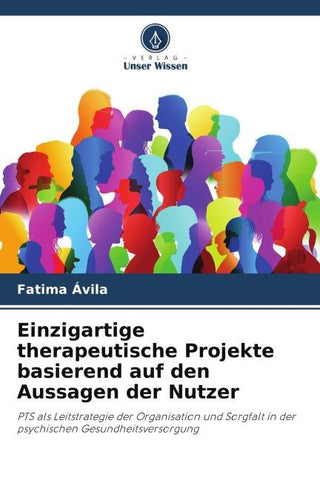 Einzigartige therapeutische Projekte basierend auf den Aussagen der Nutzer