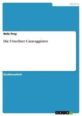 Die Utrechter Caravaggisten