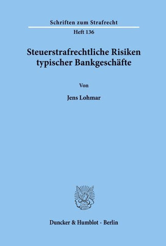 Steuerstrafrechtliche Risiken typischer Bankgeschäfte.