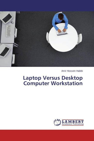 Laptop Versus Desktop Computer Workstation