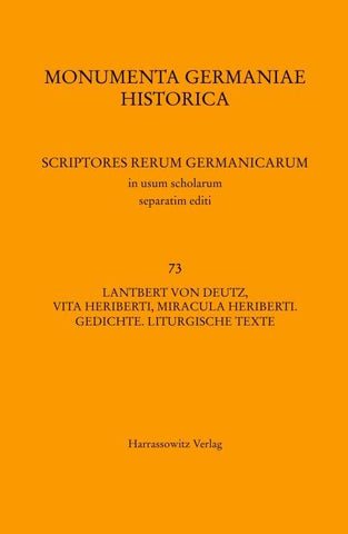 Lantbert von Deutz, Vita Heriberti, Miracula Heriberti. Gedichte. Liturgische Texte