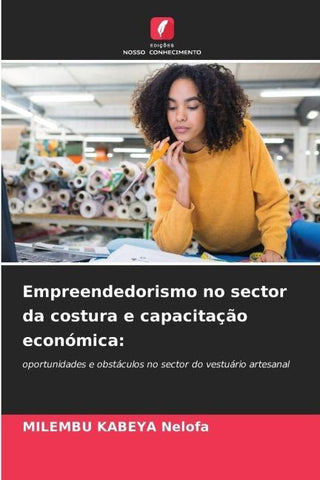 Empreendedorismo no sector da costura e capacitação económica: