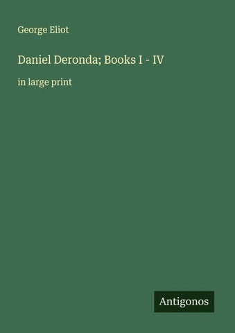 Daniel Deronda; Books I - IV