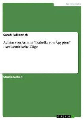 Achim von Arnims "Isabella von Ägypten" - Antisemitische Züge