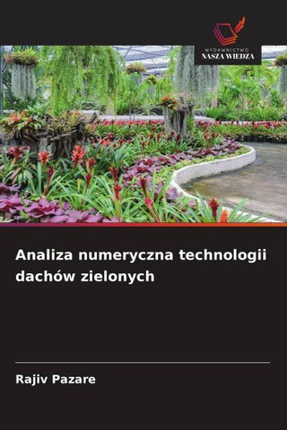 Analiza numeryczna technologii dachów zielonych