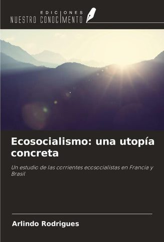 Ecosocialismo: una utopía concreta