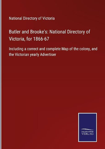 Butler and Brooke's: National Directory of Victoria, for 1866-67