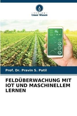 FELDÜBERWACHUNG MIT IOT UND MASCHINELLEM LERNEN
