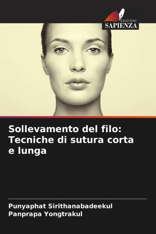 Sollevamento del filo: Tecniche di sutura corta e lunga