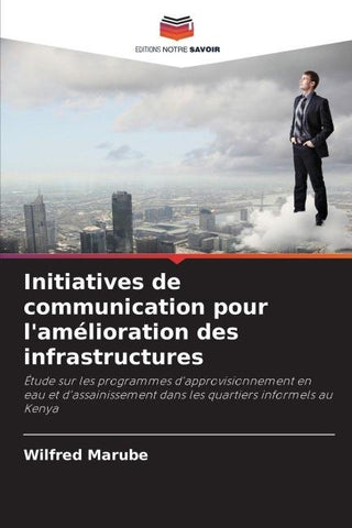 Initiatives de communication pour l'amélioration des infrastructures