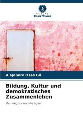 Bildung, Kultur und demokratisches Zusammenleben