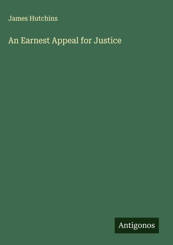 An Earnest Appeal for Justice