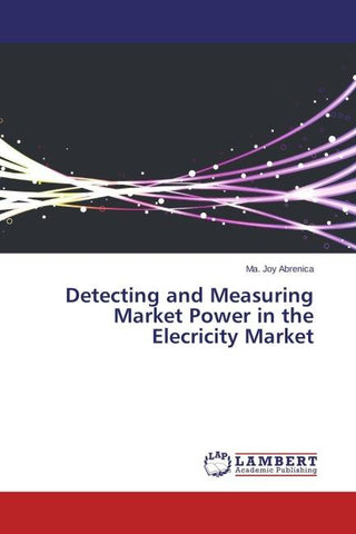 Detecting and Measuring Market Power in the Elecricity Market