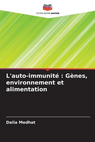 L'auto-immunité : Gènes, environnement et alimentation