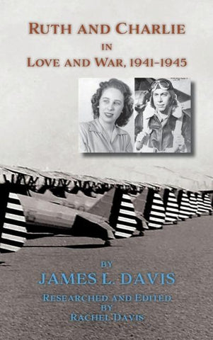 Ruth and Charlie in Love and War, 1941-1945 (hardcover)