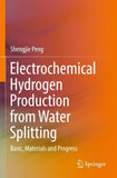 Electrochemical Hydrogen Production from Water Splitting