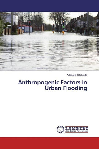 Anthropogenic Factors in Urban Flooding