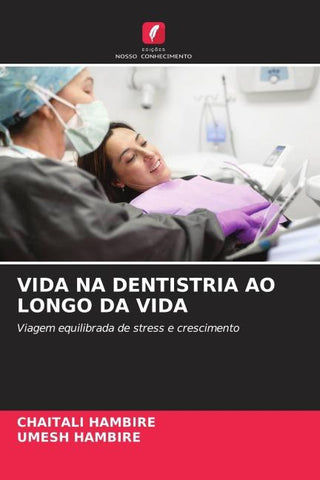 VIDA NA DENTISTRIA AO LONGO DA VIDA