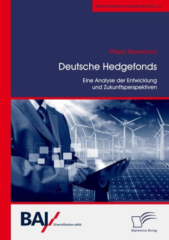 Deutsche Hedgefonds - Eine Analyse der Entwicklung und Zukunftsperspektiven