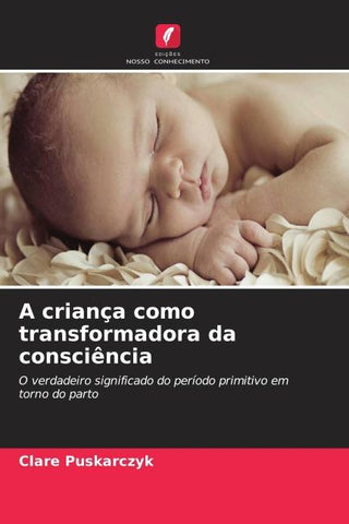 A criança como transformadora da consciência