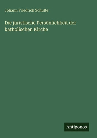 Die juristische Persönlichkeit der katholischen Kirche