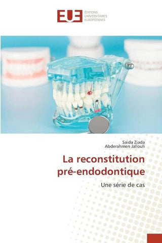 La reconstitution pré-endodontique
