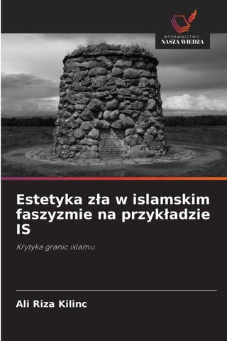 Estetyka z¿a w islamskim faszyzmie na przyk¿adzie IS