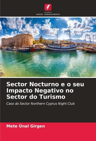 Sector Nocturno e o seu Impacto Negativo no Sector do Turismo