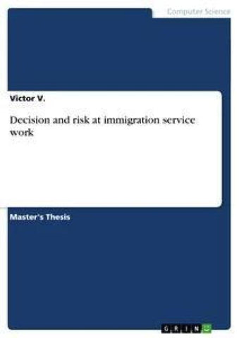 Decision and risk at immigration service work