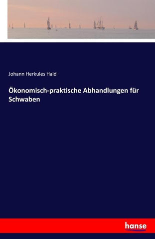 Ökonomisch-praktische Abhandlungen für Schwaben