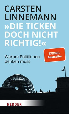 "Die ticken doch nicht richtig!"