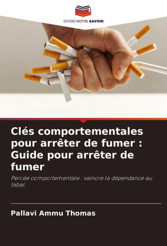 Clés comportementales pour arrêter de fumer : Guide pour arrêter de fumer