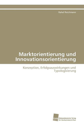 Marktorientierung und Innovationsorientierung