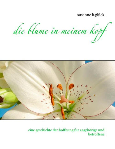 die blume in meinem kopf