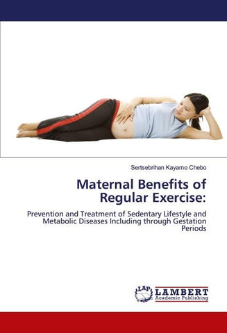 Maternal Benefits of Regular Exercise: